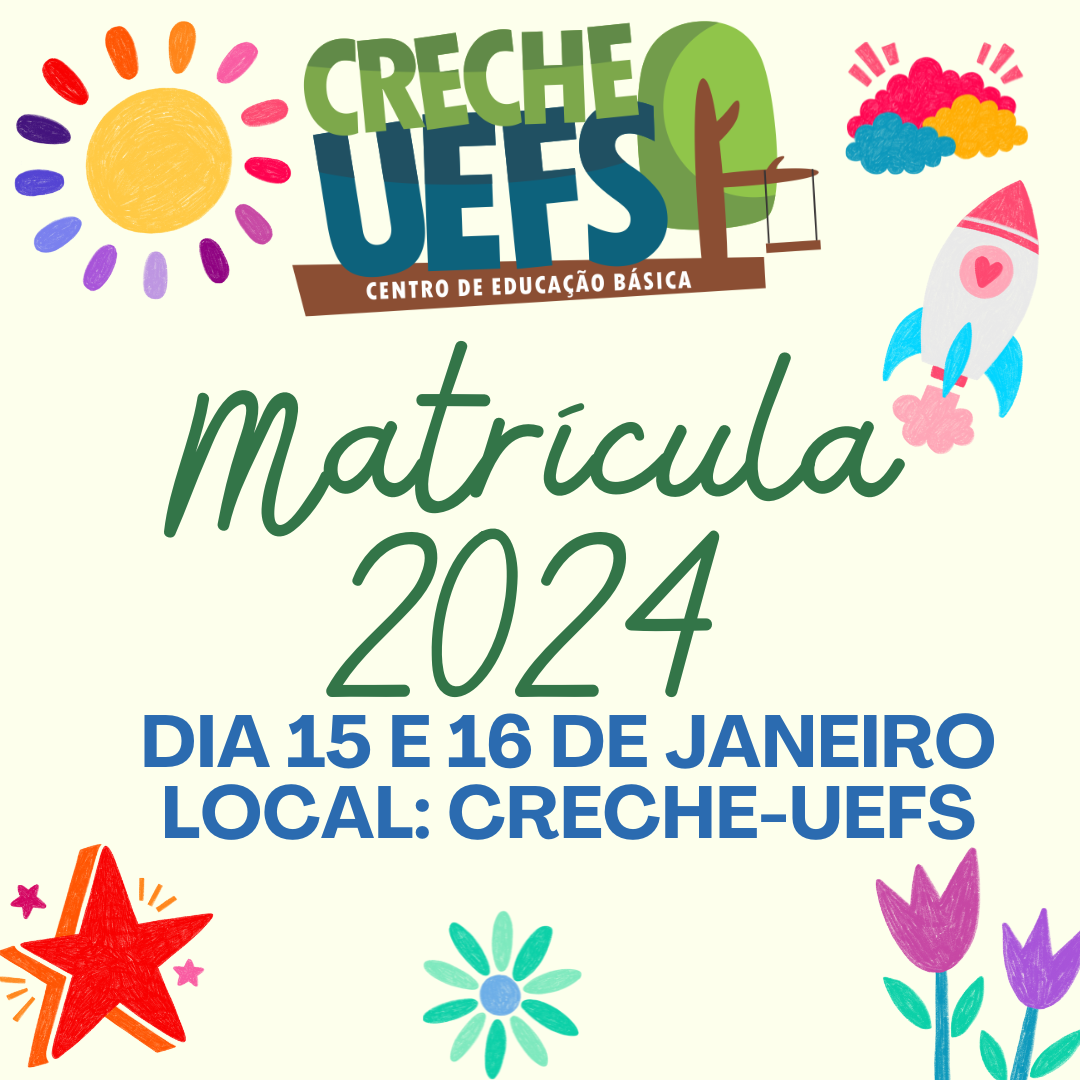 MATRÍCULA/2024 - Creche UEFS